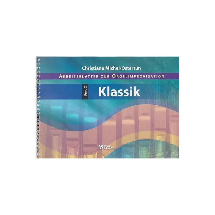 Arbeitsblätter zur Orgelimprovisation Band 2 Klassik