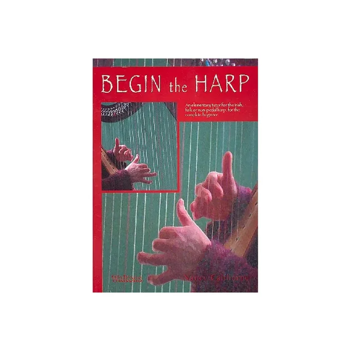 Begin the Harp Elementary Tutor for the Irish, folk or non-pedal harp