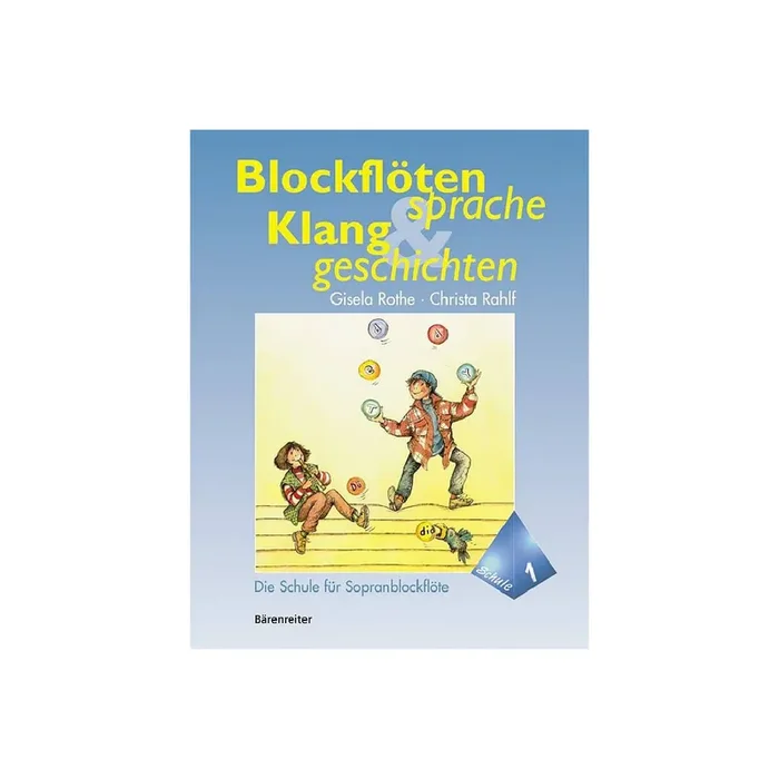 Blockflötensprache und Klanggeschichten Band 1