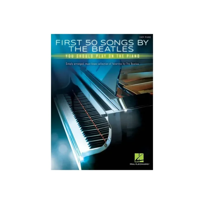 First 50 Songs by the Beatles You should play on the Piano
