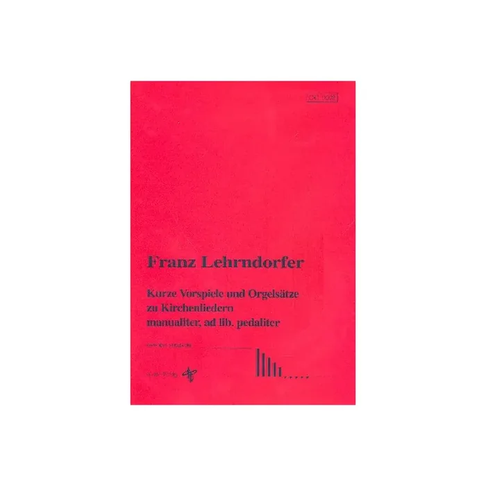 Kurze Vorspiele und Orgelsätze zu Kirchenliedern