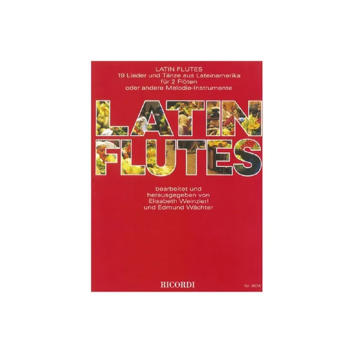 Latin Flutes 19 Lieder und Tänze aus