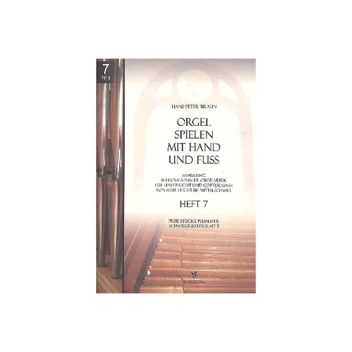 Orgel spielen mit Hand und Fuß Band 7
