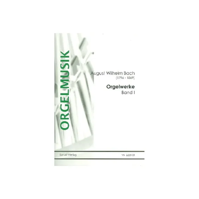 Orgelwerke Band 1