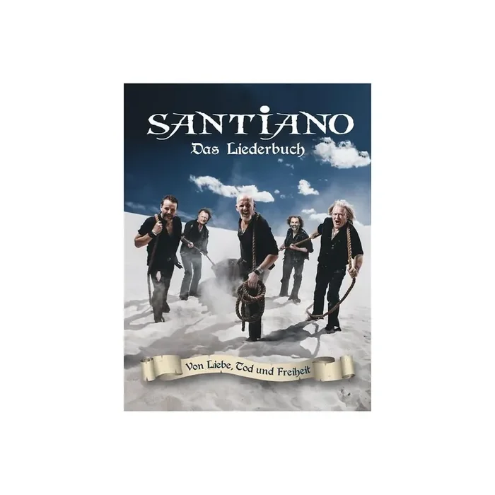 Santiano Von Liebe Tod und Freiheit