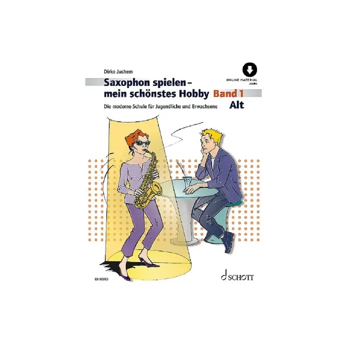 Saxophon spielen – mein schönstes Hobby Band 1 (+Online Audio)