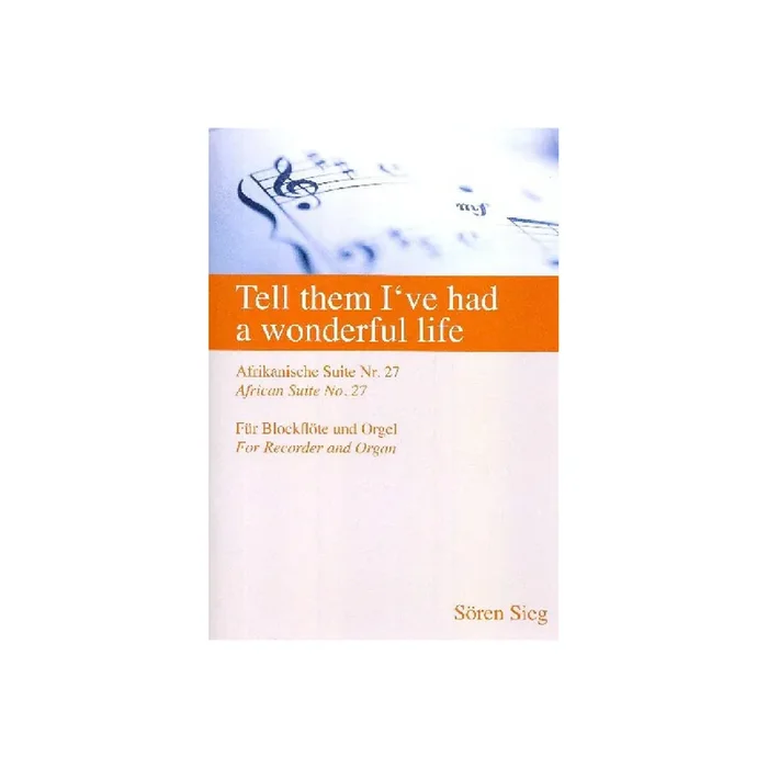 Tell them I‘ve had a wonderful Life