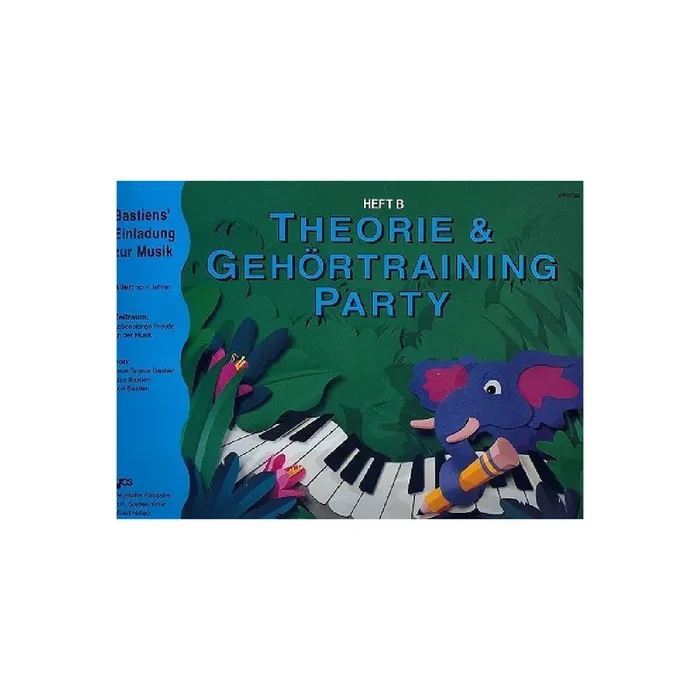 Theorie und Gehörtraining Party Heft B