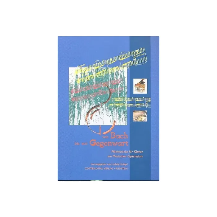 Von Bach bis zur Gegenwart