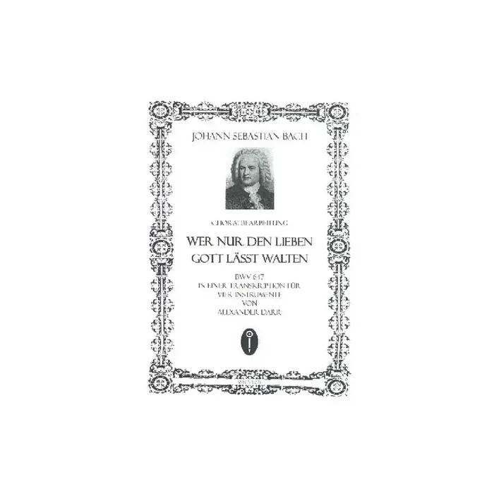 Wer nur den lieben Gott läst walten BWV647