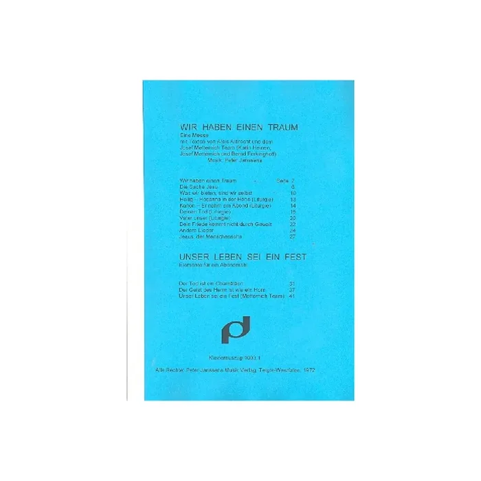 Wir haben einen Traum und ‘Unser Leben sei ein Fest‘